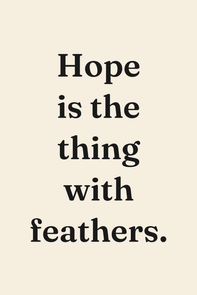 “Hope is the thing with feathers” print